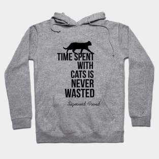 Time spent with cats is never wasted Hoodie